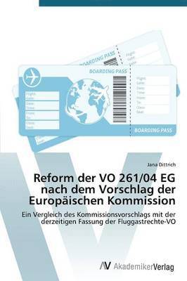 Reform der VO 261/04 EG nach dem Vorschlag der Europischen Kommission 1