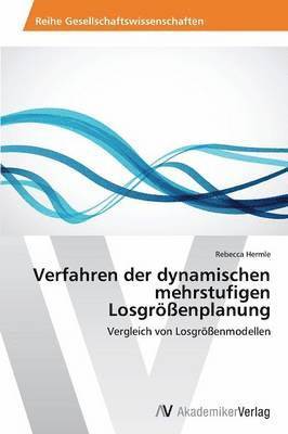 Verfahren der dynamischen mehrstufigen Losgrenplanung 1