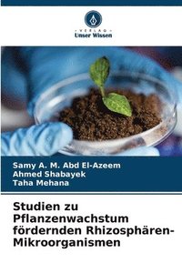 bokomslag Studien zu Pflanzenwachstum fördernden Rhizosphären-Mikroorganismen