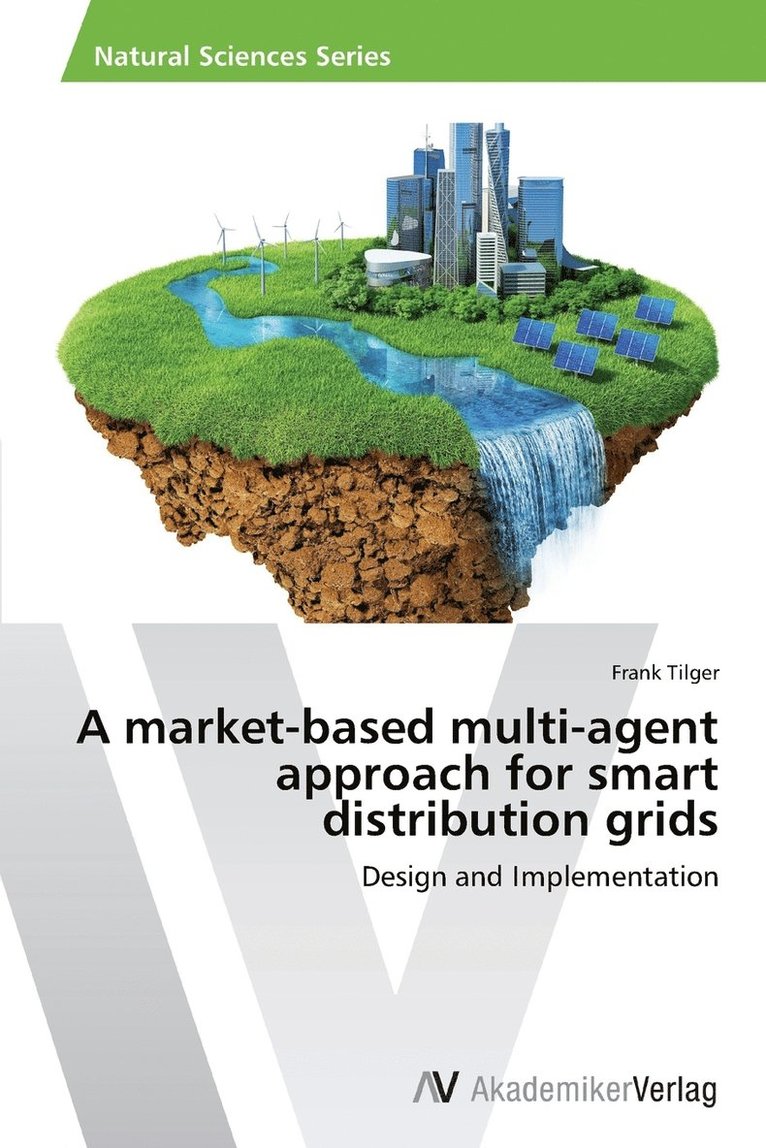 A market-based multi-agent approach for smart distribution grids 1