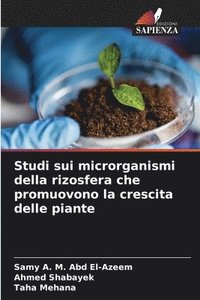 bokomslag Studi sui microrganismi della rizosfera che promuovono la crescita delle piante