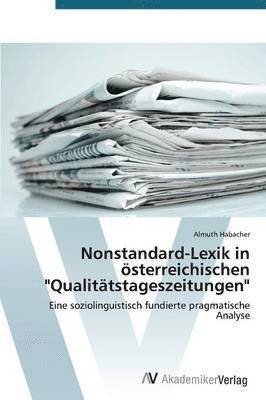 Nonstandard-Lexik in sterreichischen &quot;Qualittstageszeitungen&quot; 1
