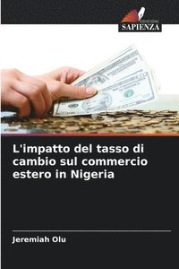 bokomslag L'impatto del tasso di cambio sul commercio estero in Nigeria