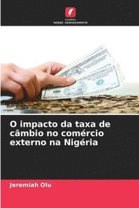 bokomslag O impacto da taxa de câmbio no comércio externo na Nigéria