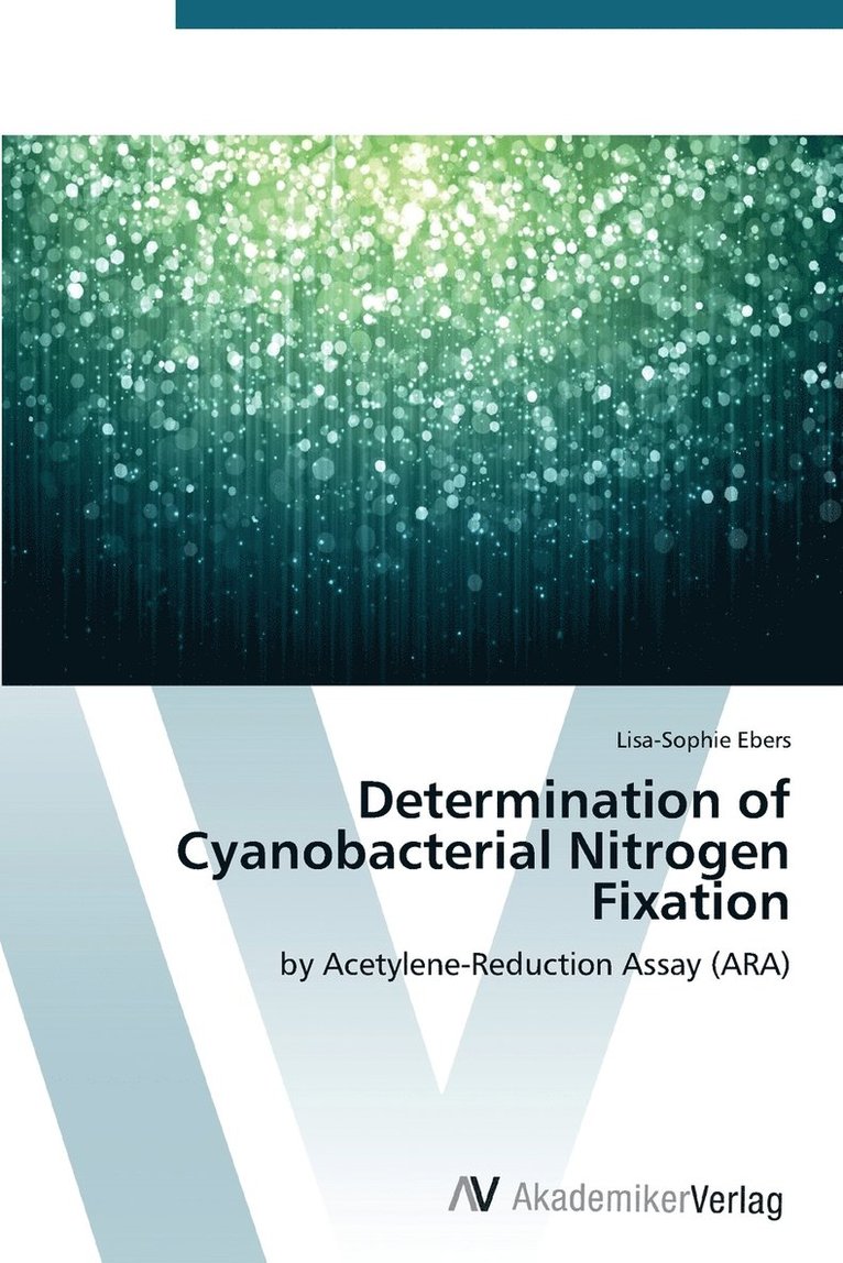 Determination of Cyanobacterial Nitrogen Fixation 1