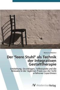 bokomslag Der &quot;leere Stuhl&quot; als Technik der Integrativen Gestalttherapie