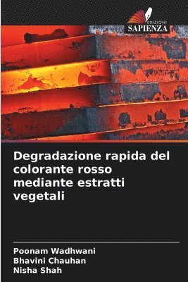 Degradazione rapida del colorante rosso mediante estratti vegetali