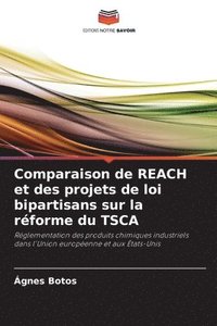 bokomslag Comparaison de REACH et des projets de loi bipartisans sur la réforme du TSCA