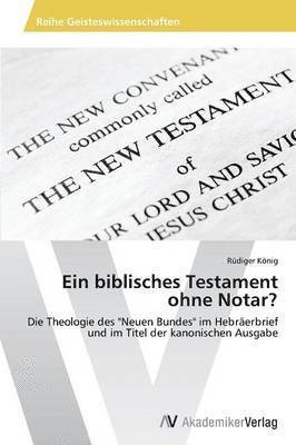 bokomslag Ein biblisches Testament ohne Notar?