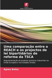 bokomslag Uma comparação entre o REACH e os projectos de lei bipartidários de reforma da TSCA