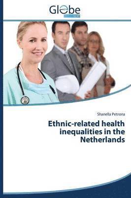 Ethnic-related health inequalities in the Netherlands 1