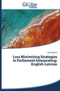 bokomslag Loss Minimising Strategies in Parliament Interpreting