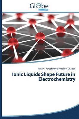Ionic Liquids Shape Future in Electrochemistry 1