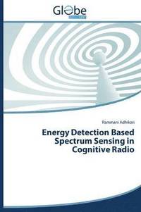 bokomslag Energy Detection Based Spectrum Sensing in Cognitive Radio