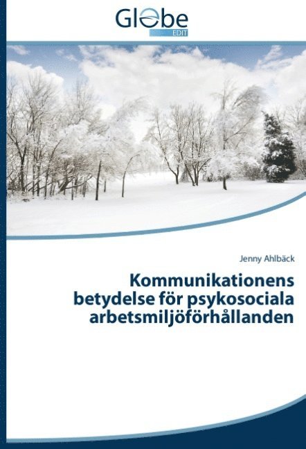 Kommunikationens betydelse för psykosociala arbetsmiljöförhållanden