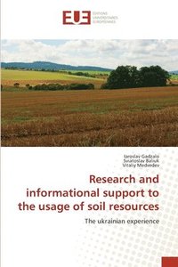 bokomslag Research and informational support to the usage of soil resources