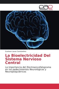 bokomslag La Bioelectricidad Del Sistema Nervioso Central