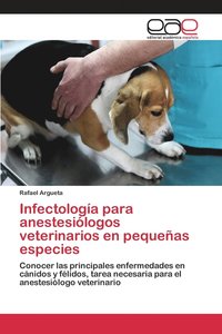bokomslag Infectologa para anestesilogos veterinarios en pequeas especies