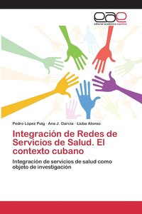 bokomslag Integracin de Redes de Servicios de Salud. El contexto cubano