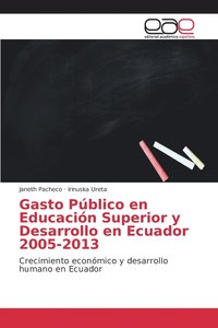 bokomslag Gasto Pblico en Educacin Superior y Desarrollo en Ecuador 2005-2013