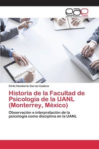 bokomslag Historia de la Facultad de Psicologa de la UANL (Monterrey, Mxico)