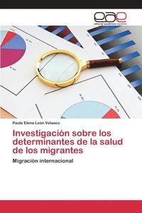 bokomslag Investigacin sobre los determinantes de la salud de los migrantes