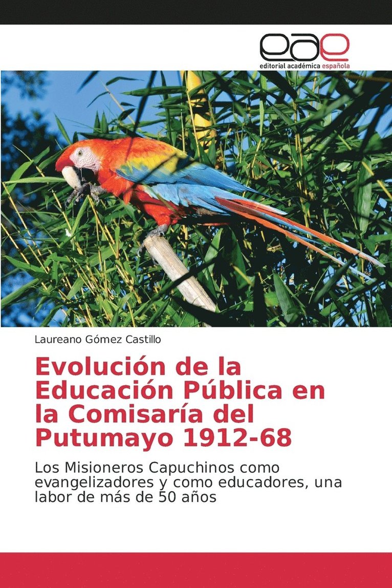 Evolucin de la Educacin Pblica en la Comisara del Putumayo 1912-68 1