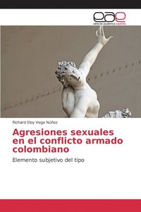 bokomslag Agresiones sexuales en el conflicto armado colombiano