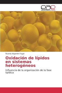 bokomslag Oxidacin de lpidos en sistemas heterogneos