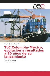 bokomslag TLC Colombia-Mxico, evolucin y resultados a 20 aos de su lanzamiento