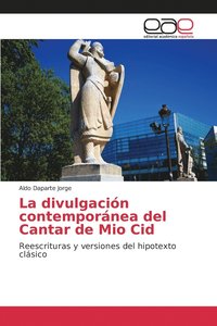 bokomslag La divulgacin contempornea del Cantar de Mio Cid