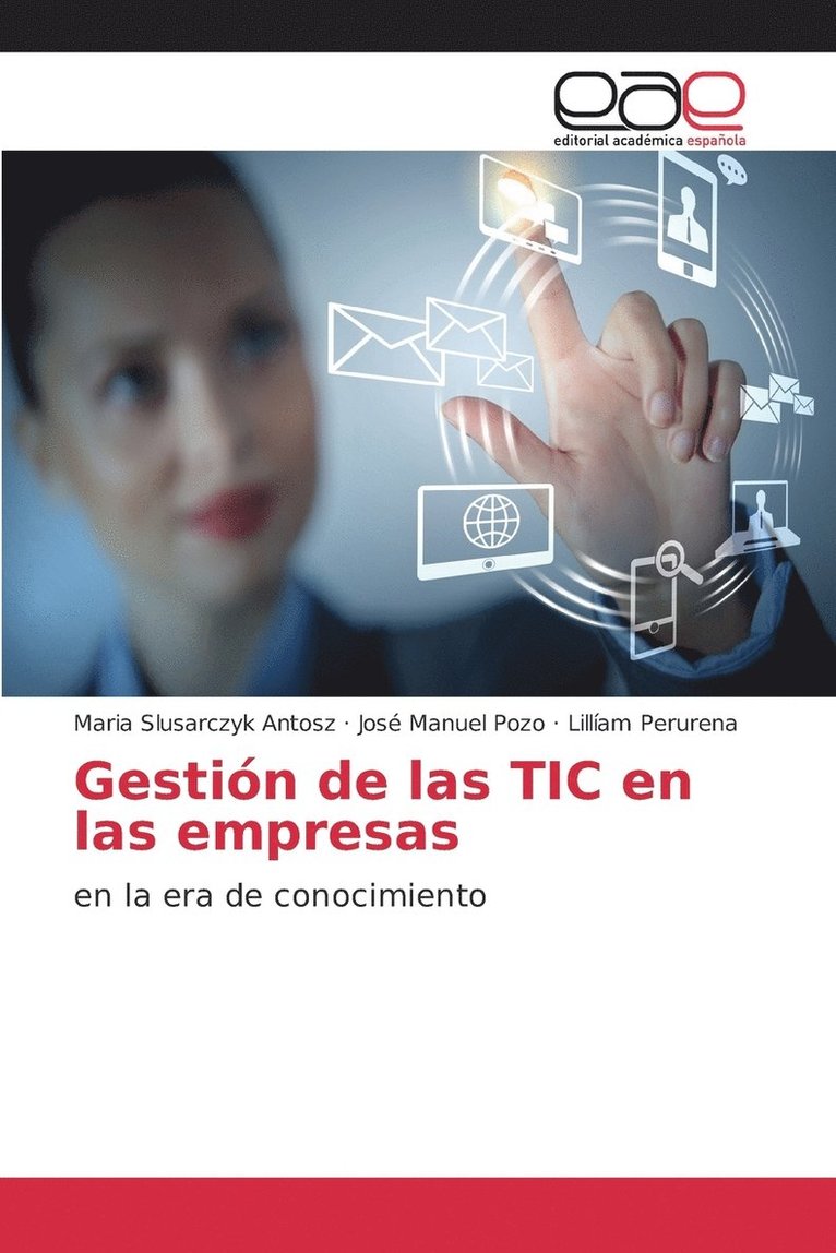 Slusarczyk Antosz Maria, Pozo José Manuel, Perurena Lillíam, Maria Slusarczyk Antosz, José Manuel Pozo, Lillíam Perurena - Gestión de las TIC en las empresas, Häftad