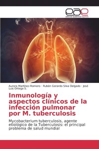 bokomslag Inmunologa y aspectos clnicos de la infeccin pulmonar por M. tuberculosis