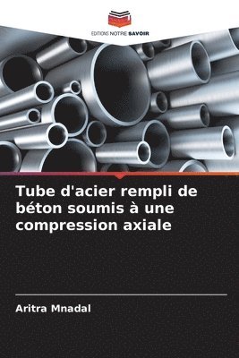 Tube d'acier rempli de béton soumis à une compression axiale