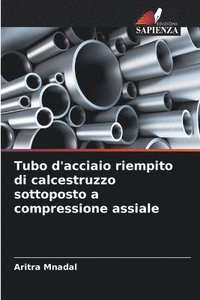 bokomslag Tubo d'acciaio riempito di calcestruzzo sottoposto a compressione assiale