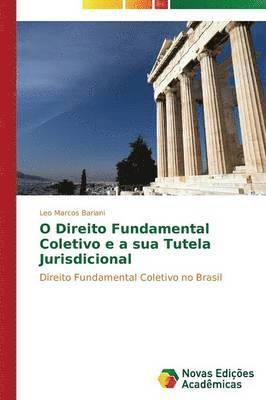 O Direito Fundamental Coletivo e a sua Tutela Jurisdicional 1