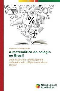 bokomslag A matemtica do colgio no Brasil