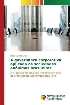 A governana corporativa aplicada s sociedades annimas brasileiras 1