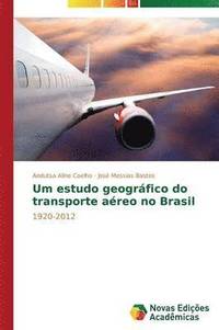 bokomslag Um estudo geogrfico do transporte areo no Brasil
