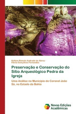 Preservação e Conservação do Sítio Arqueológico Pedra da Igreja 1