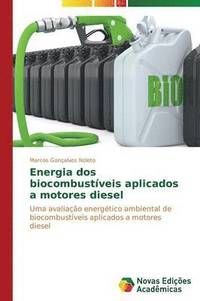 bokomslag Energia dos biocombustveis aplicados a motores diesel