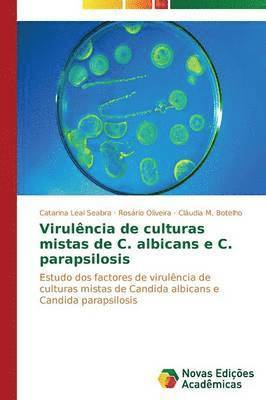 Virulncia de culturas mistas de C. albicans e C. parapsilosis 1