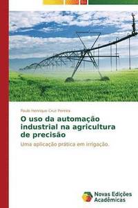 bokomslag O uso da automao industrial na agricultura de preciso