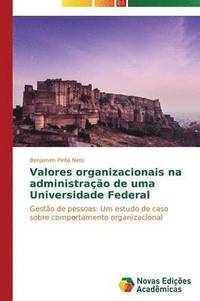 bokomslag Valores organizacionais na administrao de uma Universidade Federal