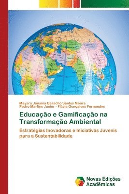 bokomslag Educação e Gamificação na Transformação Ambiental