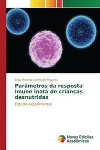 bokomslag Parmetros da resposta imune inata de crianas desnutridas
