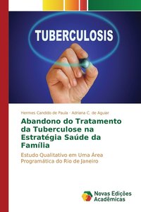 bokomslag Abandono do Tratamento da Tuberculose na Estratgia Sade da Famlia