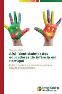 bokomslag A(s) identidade(s) dos educadores de infncia em Portugal