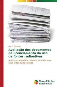 bokomslag Avaliao dos documentos de licenciamento do uso de fontes radioativas