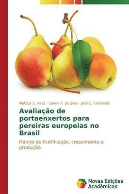 Avaliao de portaenxertos para pereiras europeias no Brasil 1